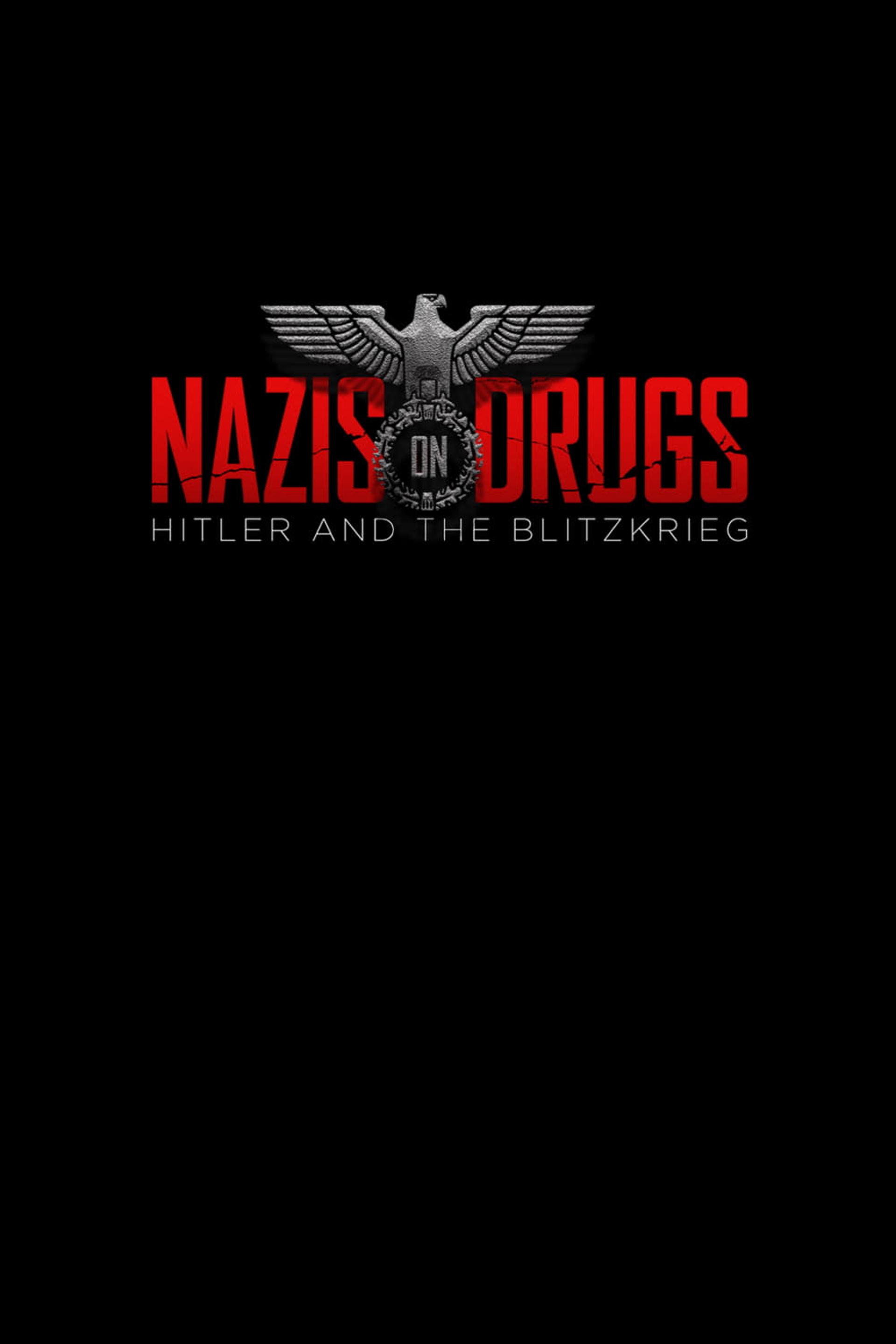 Nazis on Drugs: Hitler and the Blitzkrieg