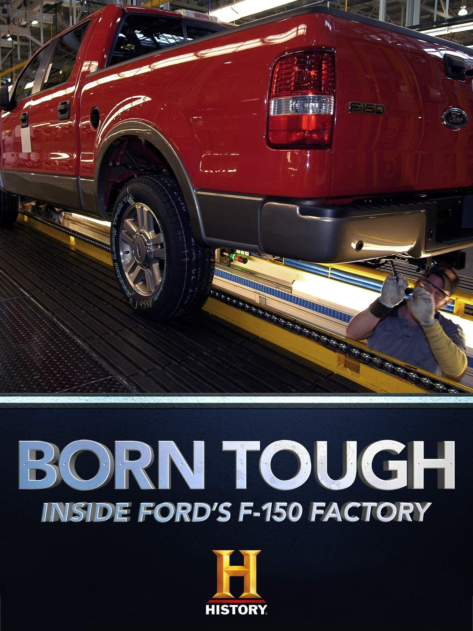 Born Tough: Inside the Ford Factory