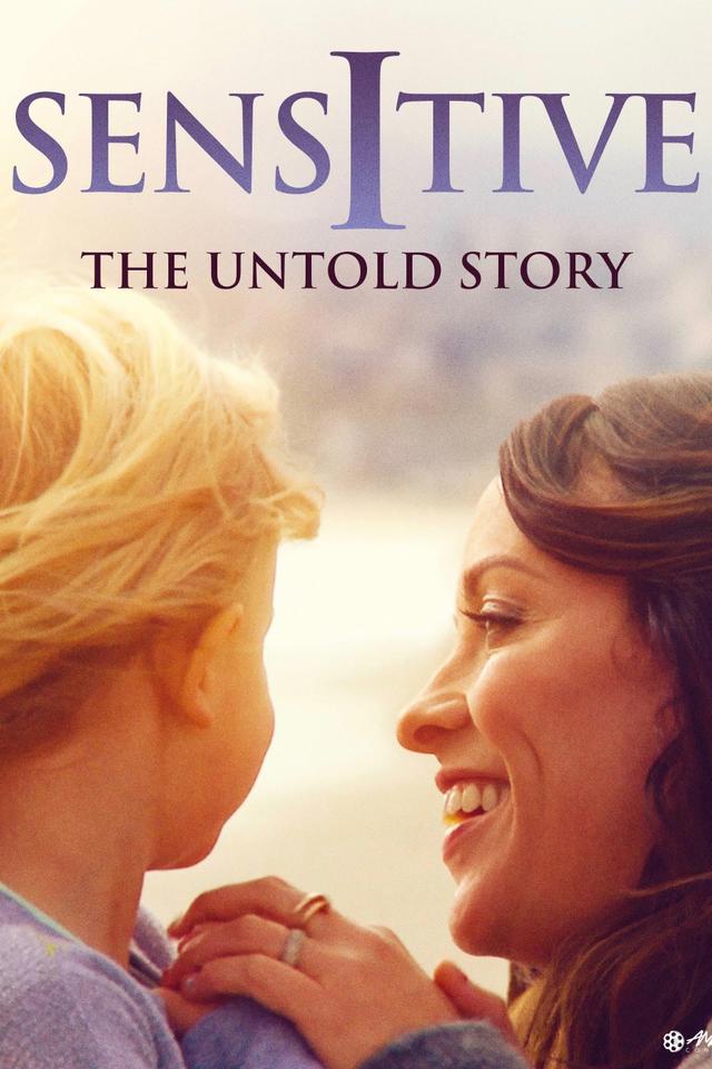 Sensitive: The Untold Story