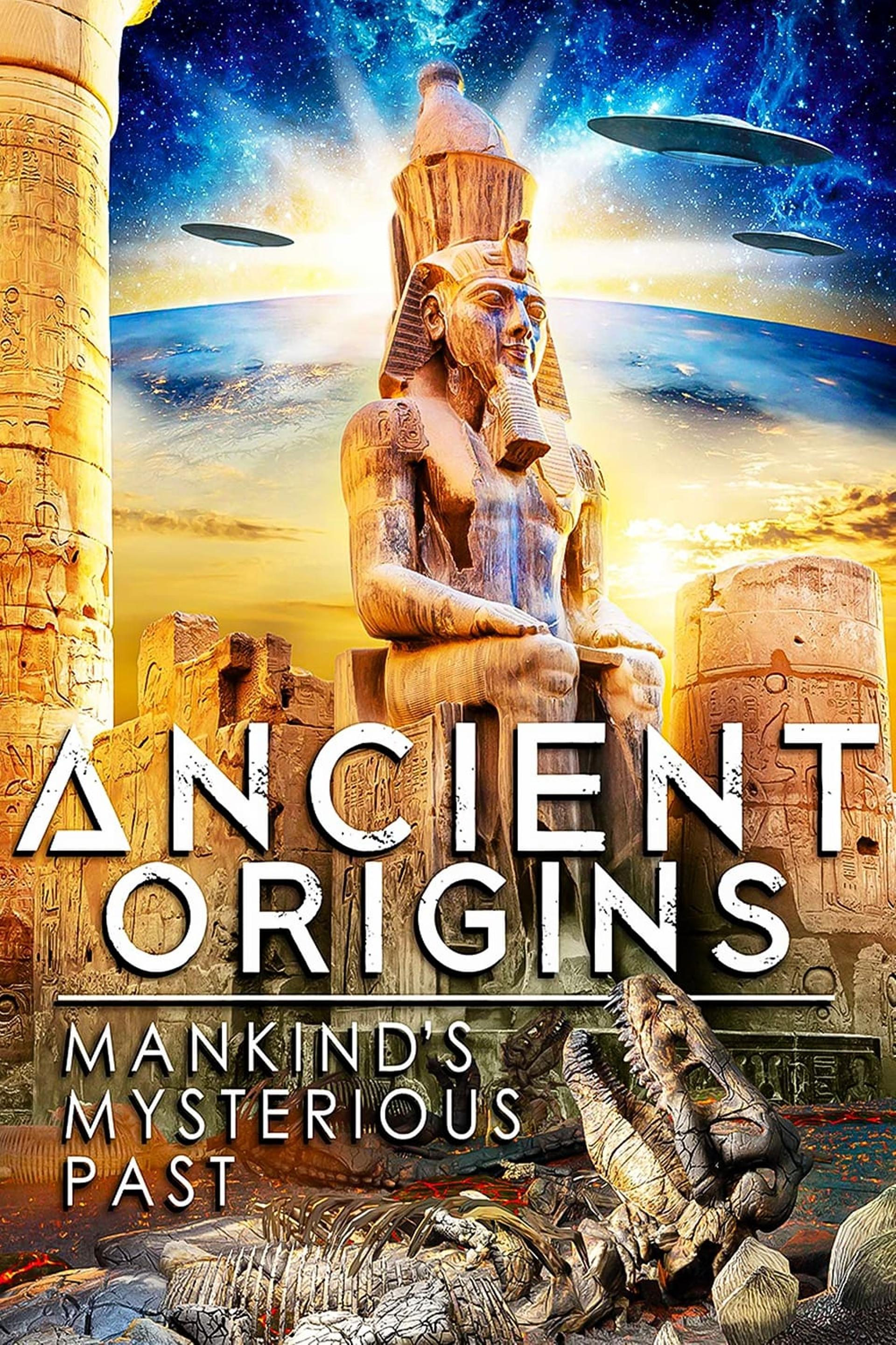 Ancient Origins: Mankind's Mysterious Past