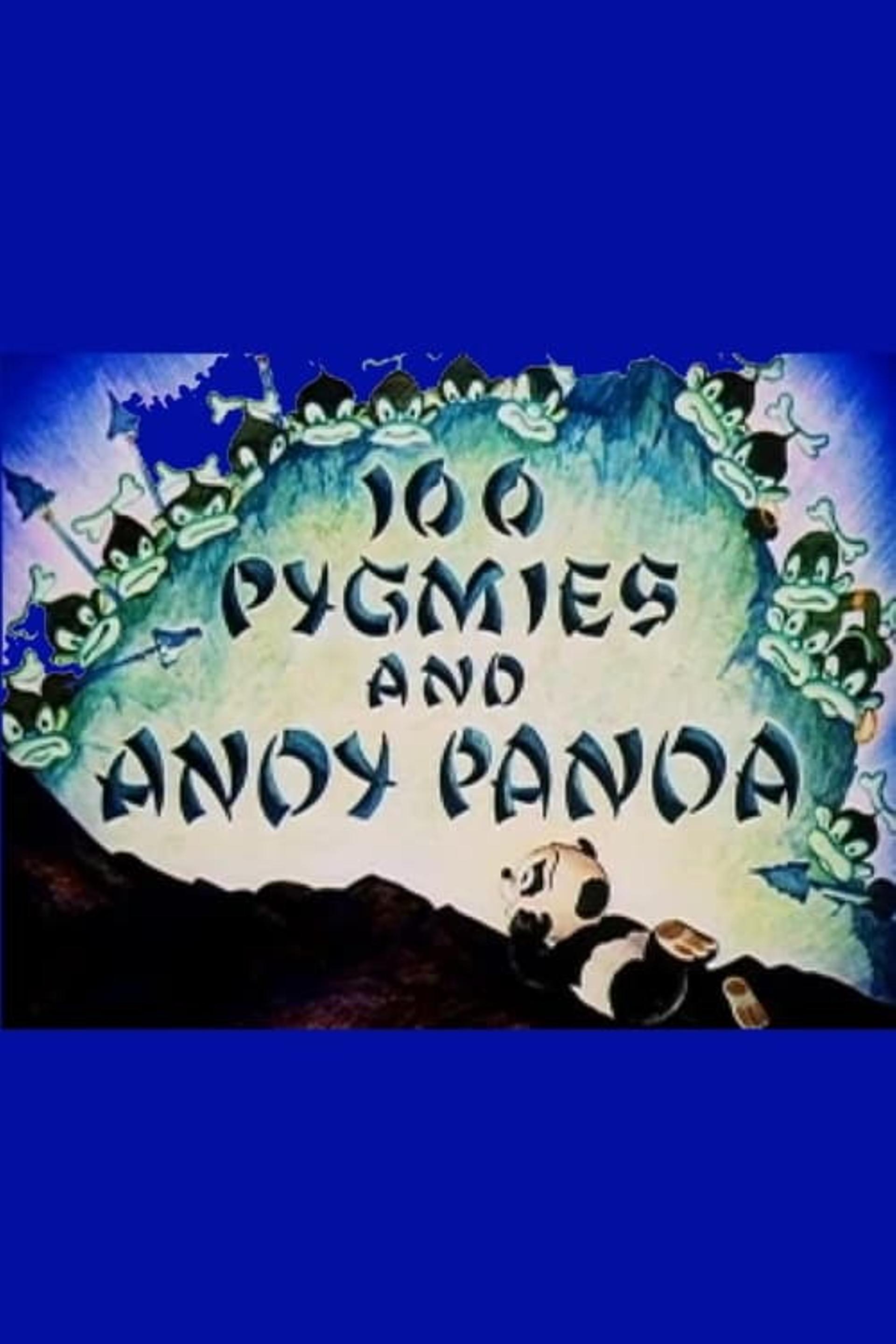 100 Pygmies and Andy Panda