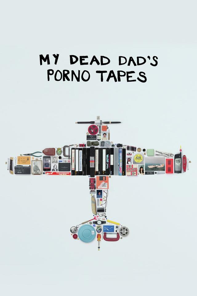 My Dead Dad's Porno Tapes