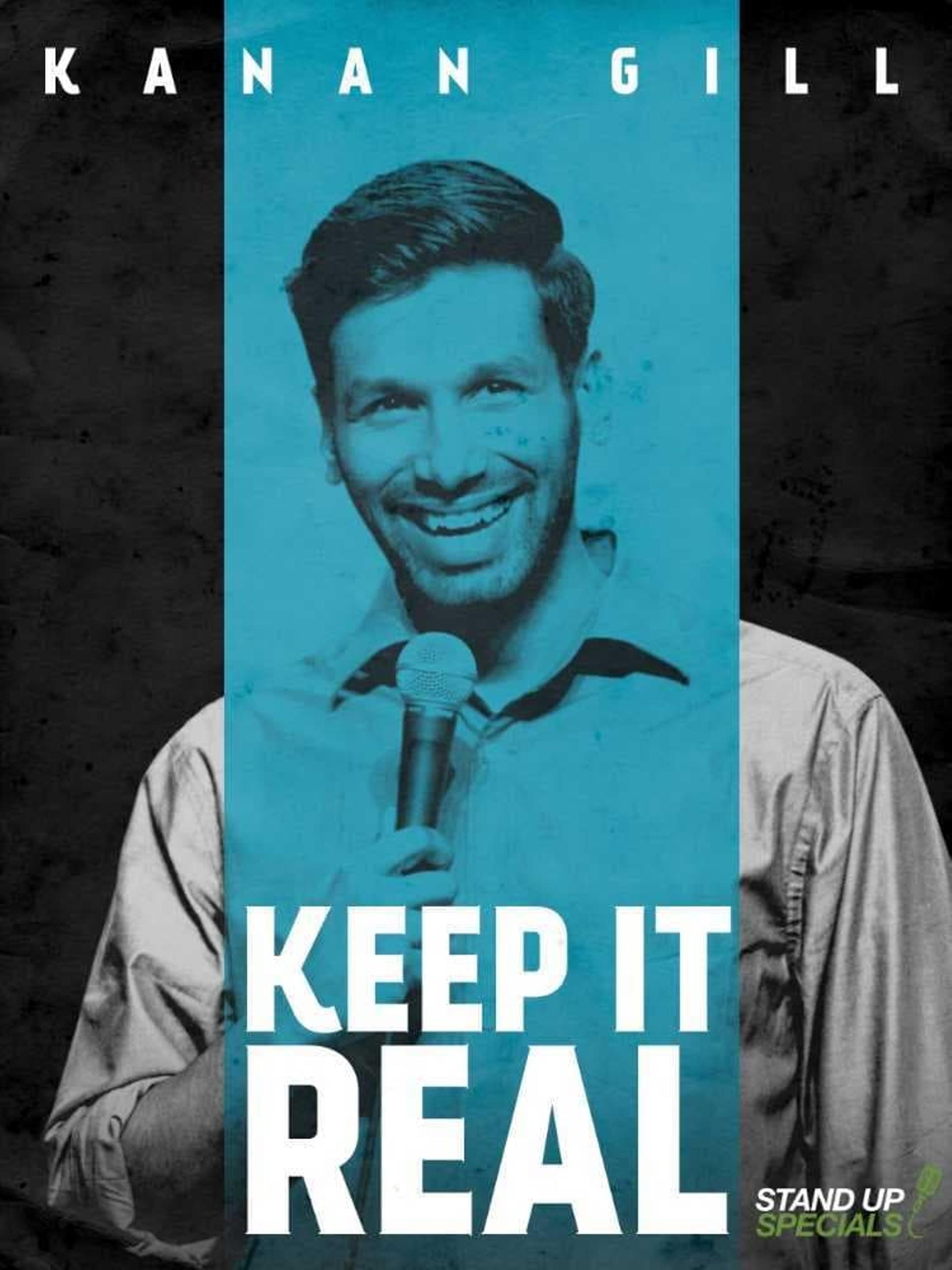 Kanan Gill: Keep It Real