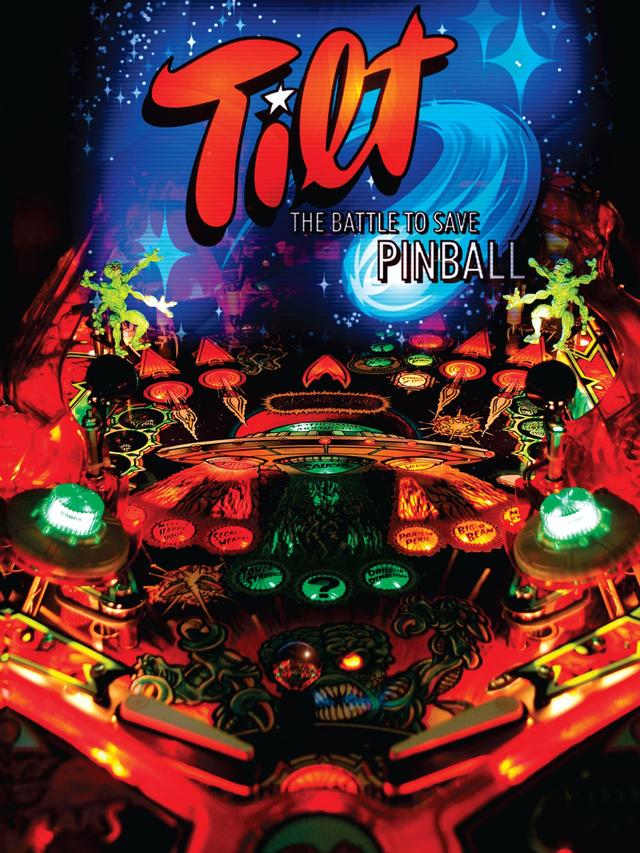 Tilt: The Battle to Save Pinball