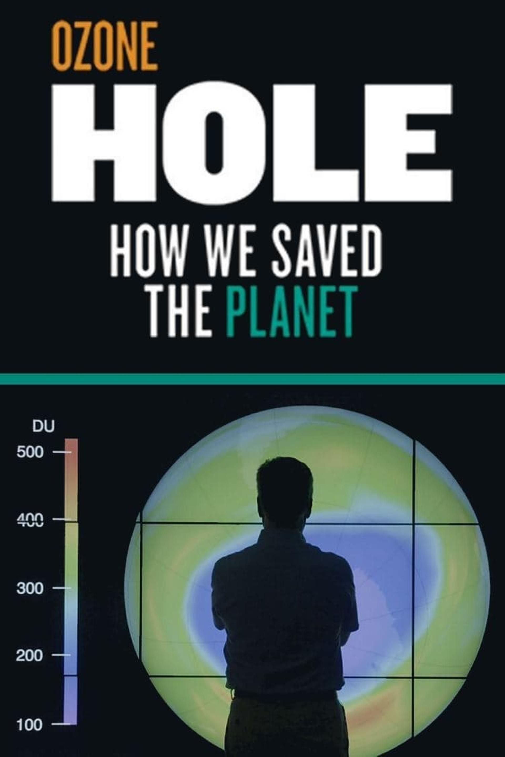 Ozone Hole: How We Saved the Planet