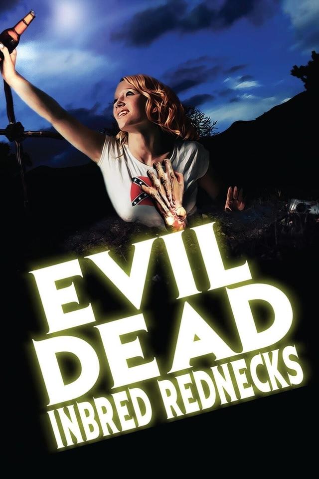 The Evil Dead Inbred Rednecks