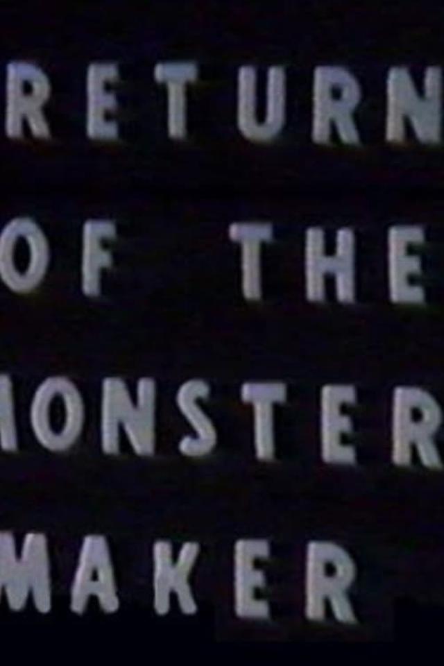 Return of the Monster Maker