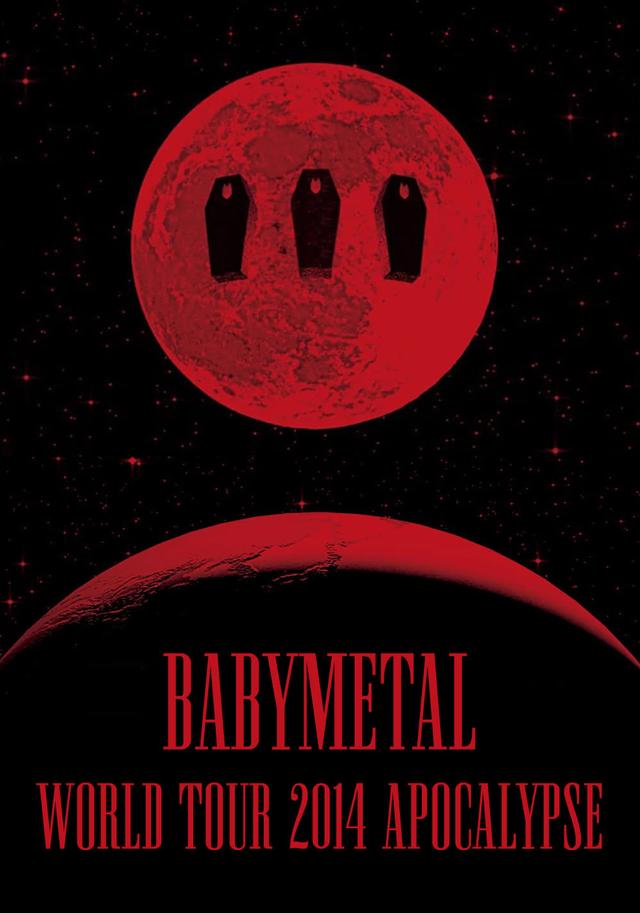 BABYMETAL - World Tour 2014 - Apocalypse