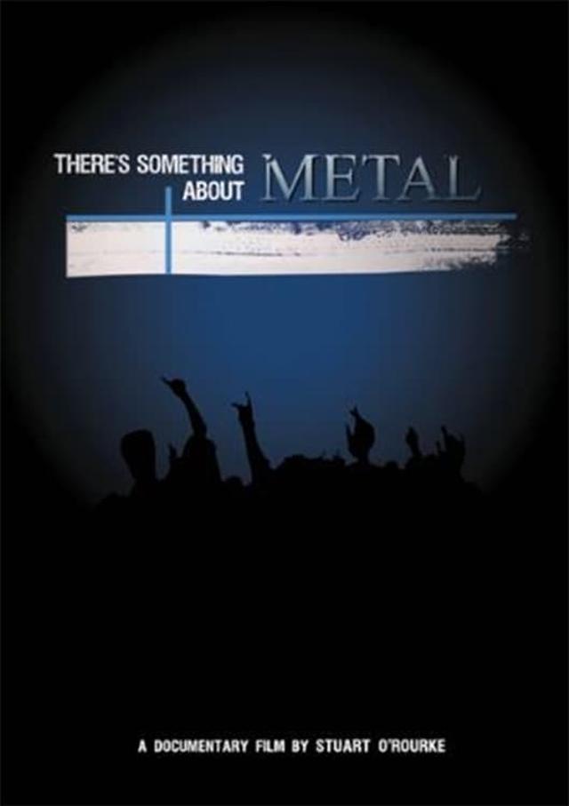 There's Something About Metal