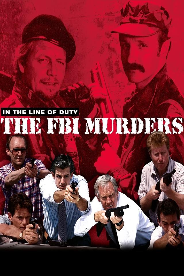 In the Line of Duty: The F.B.I. Murders