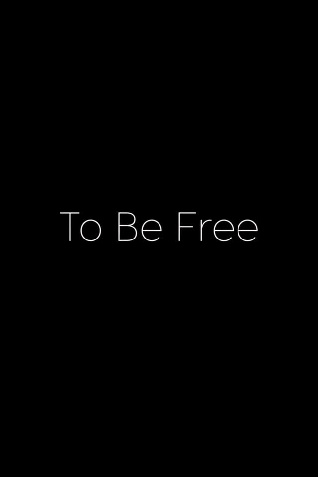 To Be Free