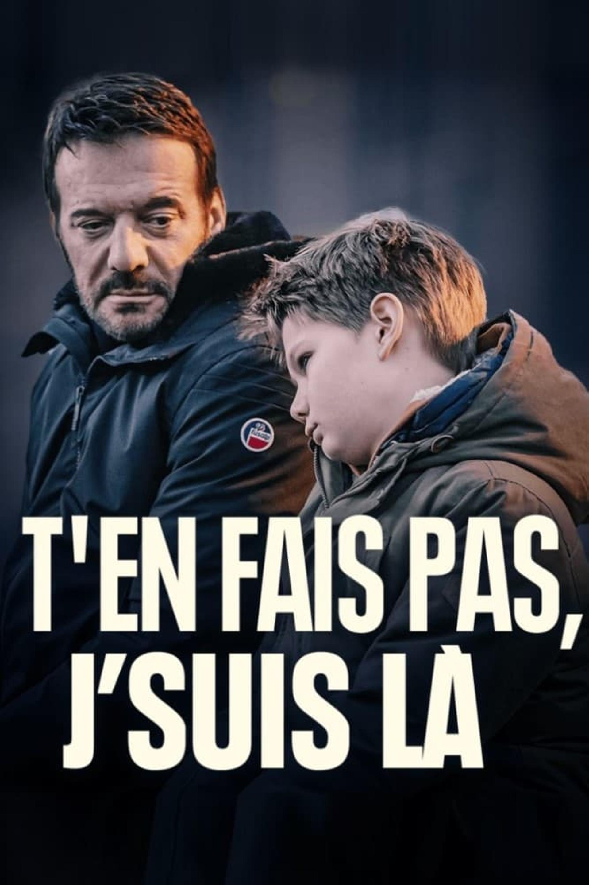 T’en fais pas, j’suis là