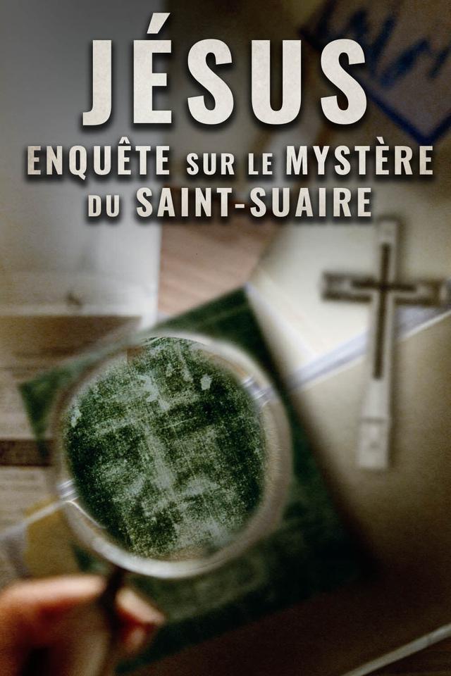 Jésus : Enquête sur le mystère du Saint-Suaire