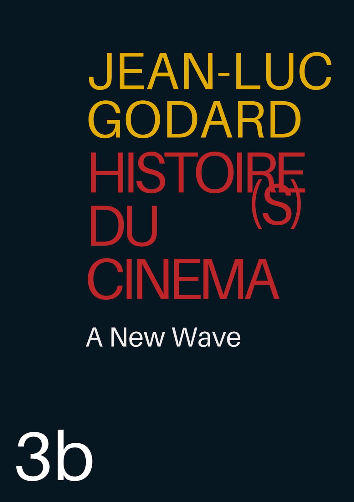 Histoire(s) du Cinéma 3b: A New Wave