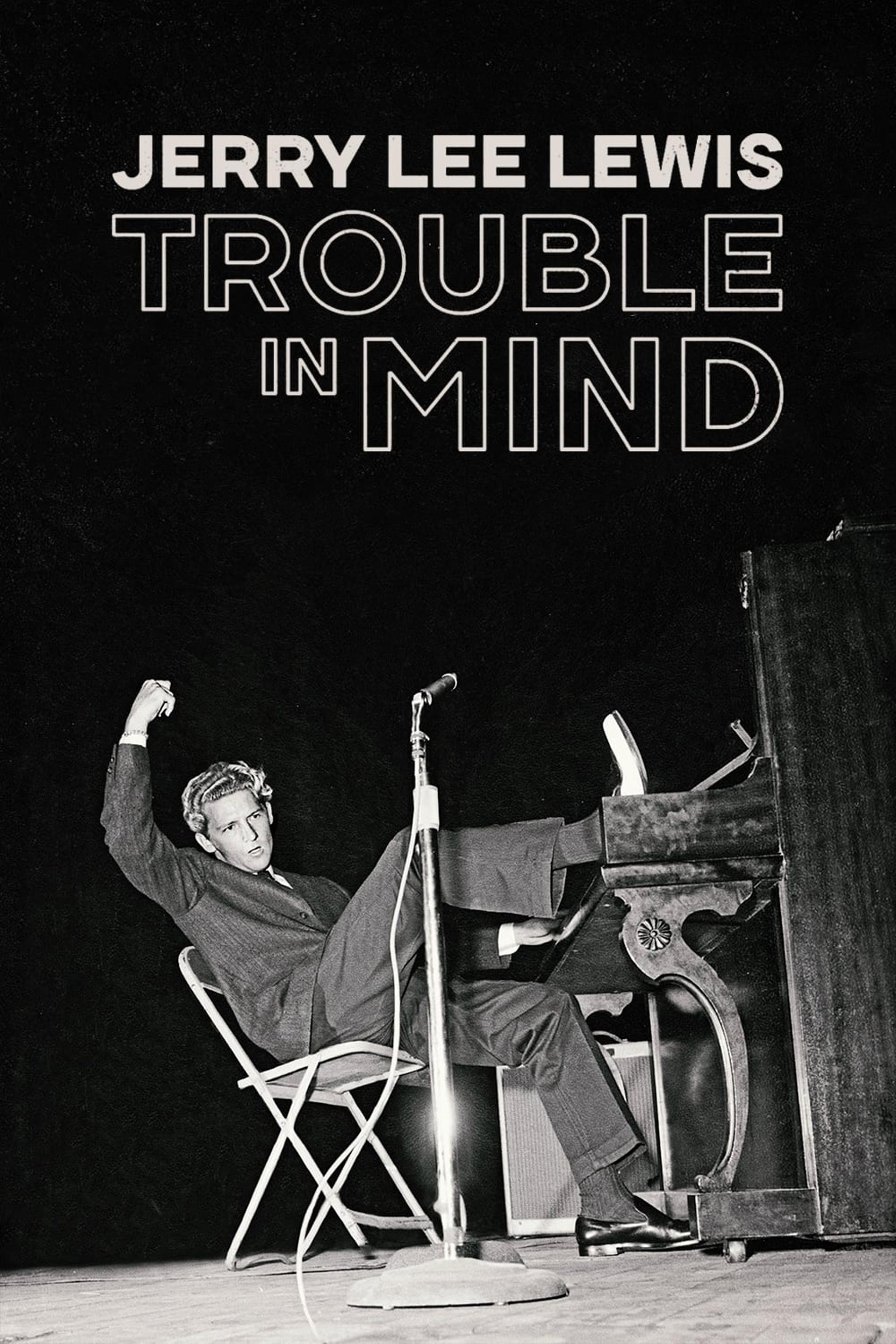 Jerry Lee Lewis: Trouble in Mind