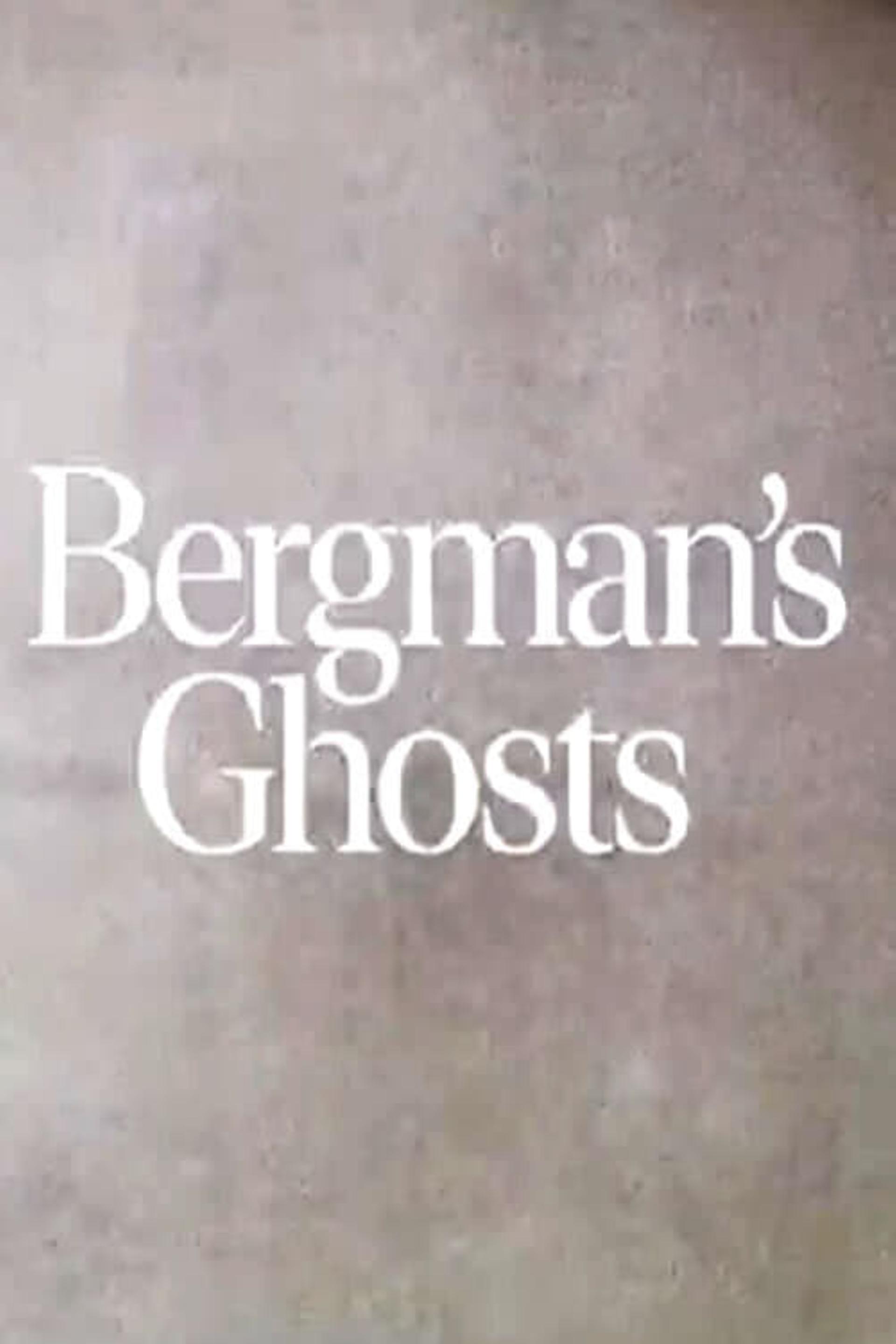 Bergman's Ghosts