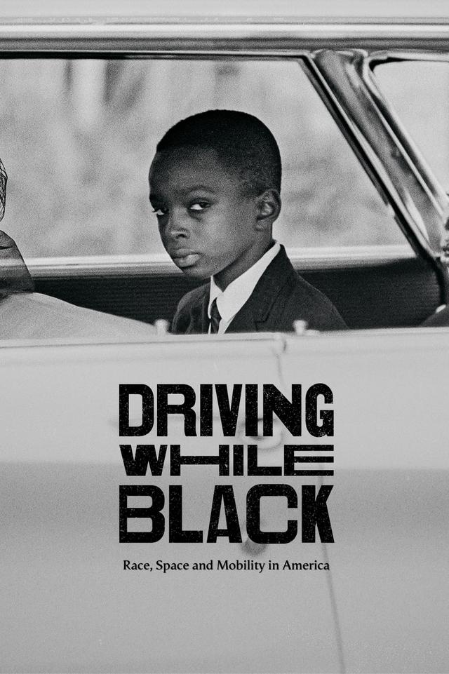 Driving While Black: Race, Space and Mobility in America