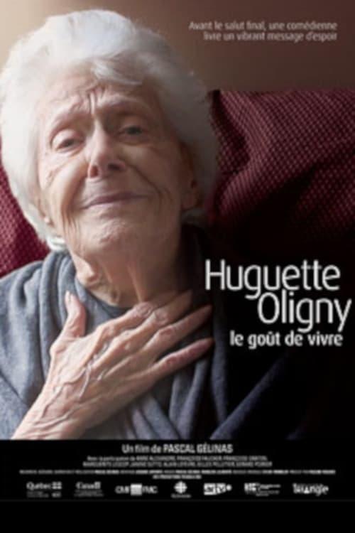 Huguette Oligny, le goût de vivre