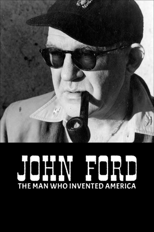 John Ford: The Man Who Invented America