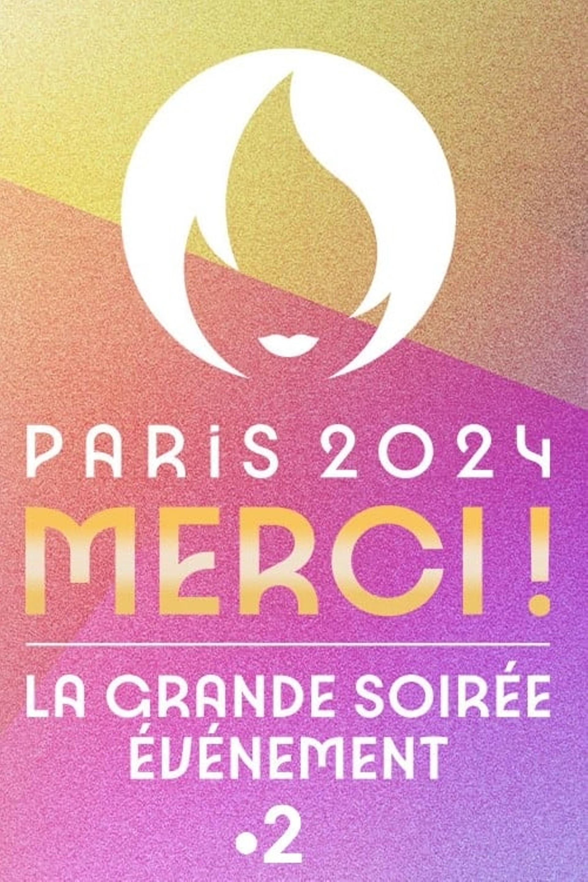 Paris 2024 Merci ! La grande soirée événement