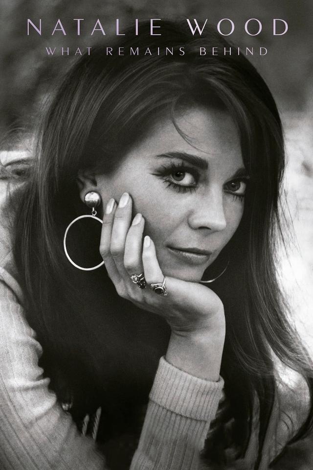 Natalie Wood: What Remains Behind