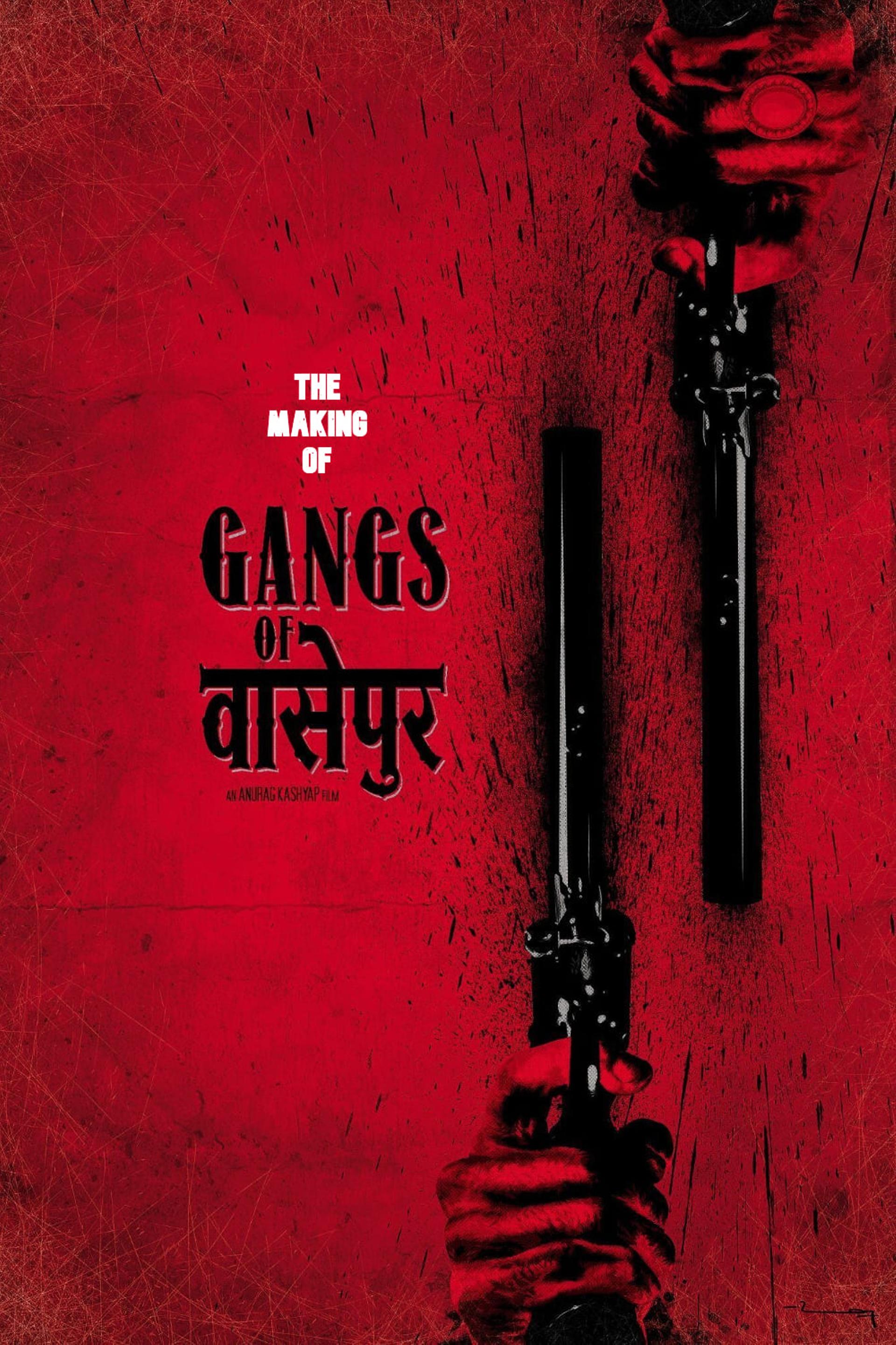 Gangs of Wasseypur - Making Uncut -  The Roots of Revenge from Wasseypur