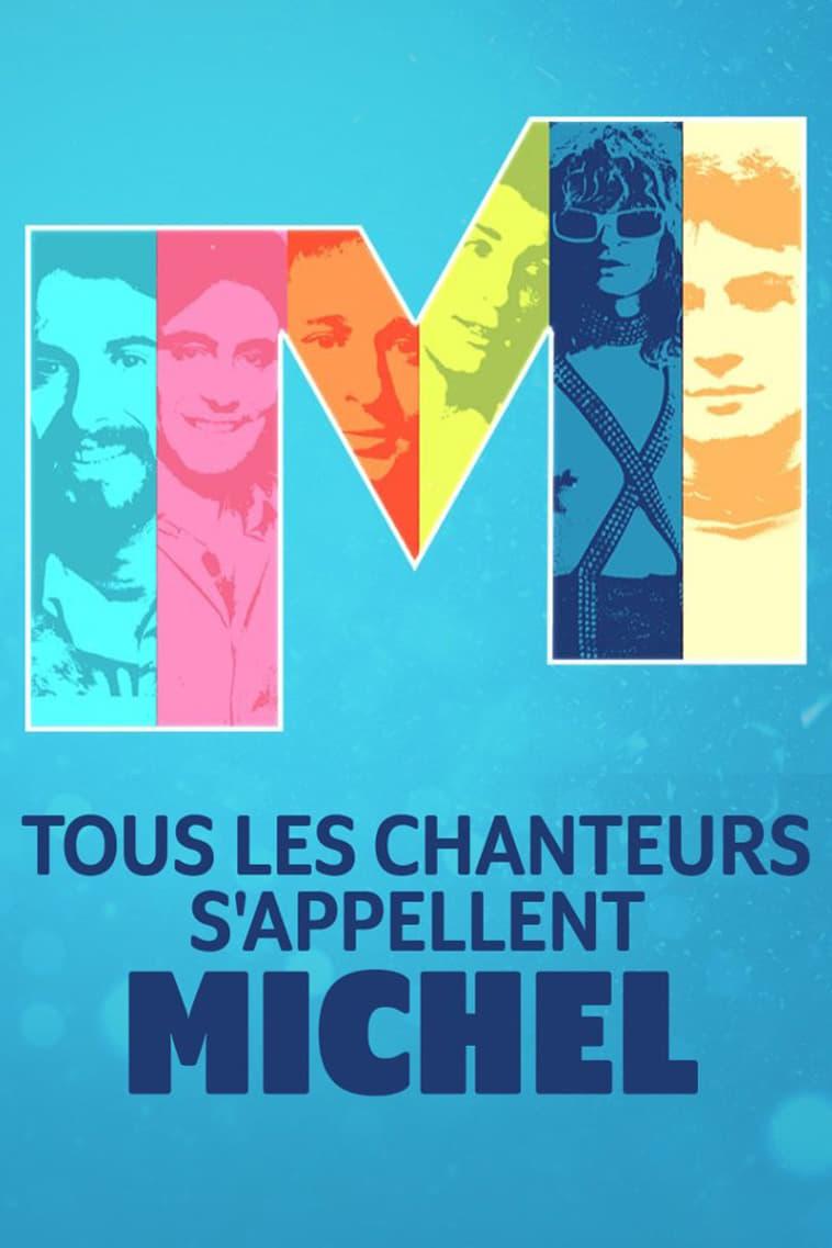 Tous les chanteurs s'appellent Michel