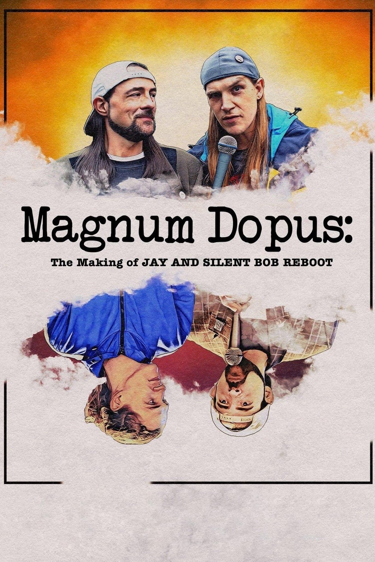 Magnum Dopus: The Making of Jay and Silent Bob Reboot