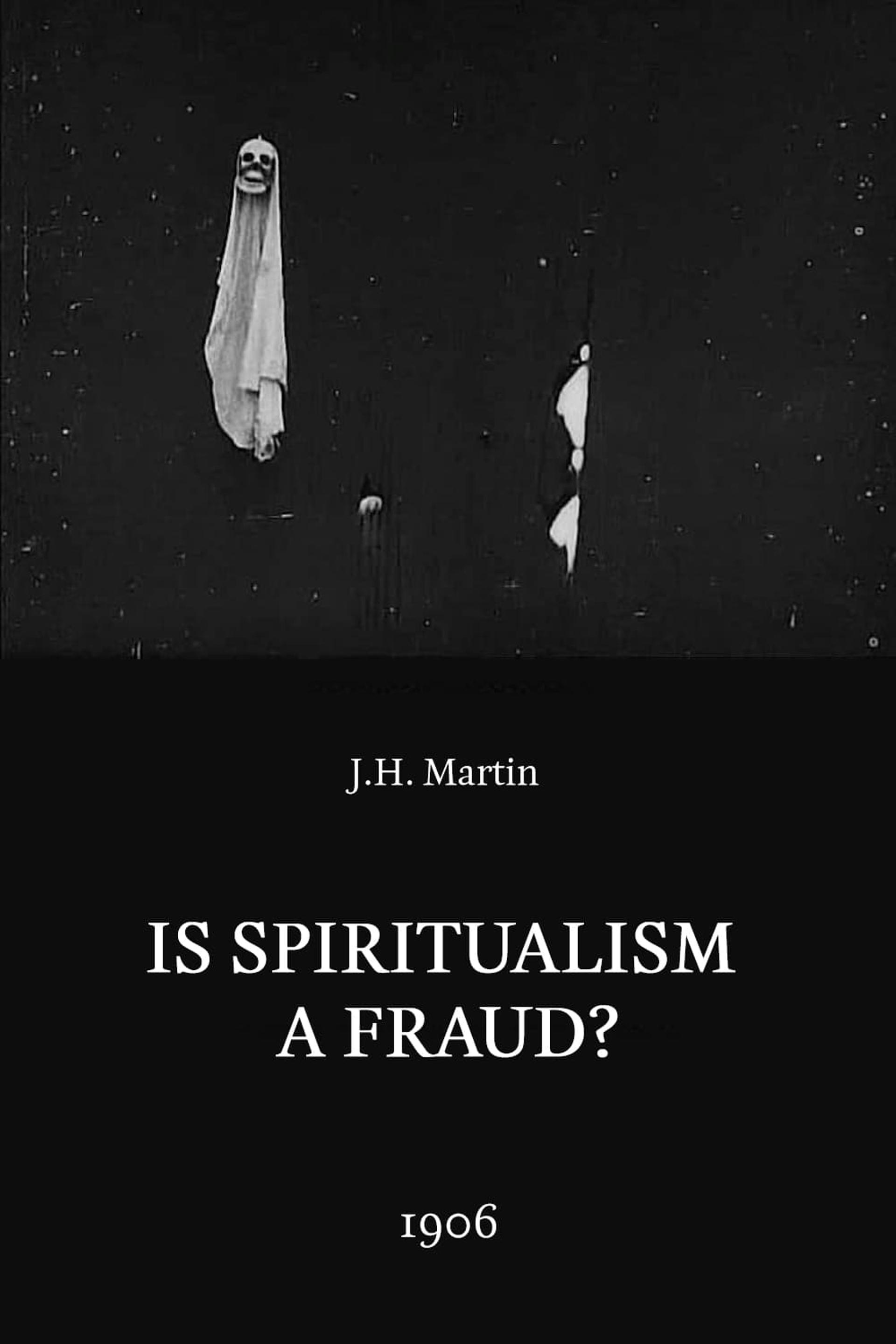 Is Spiritualism a Fraud?: The Medium Exposed