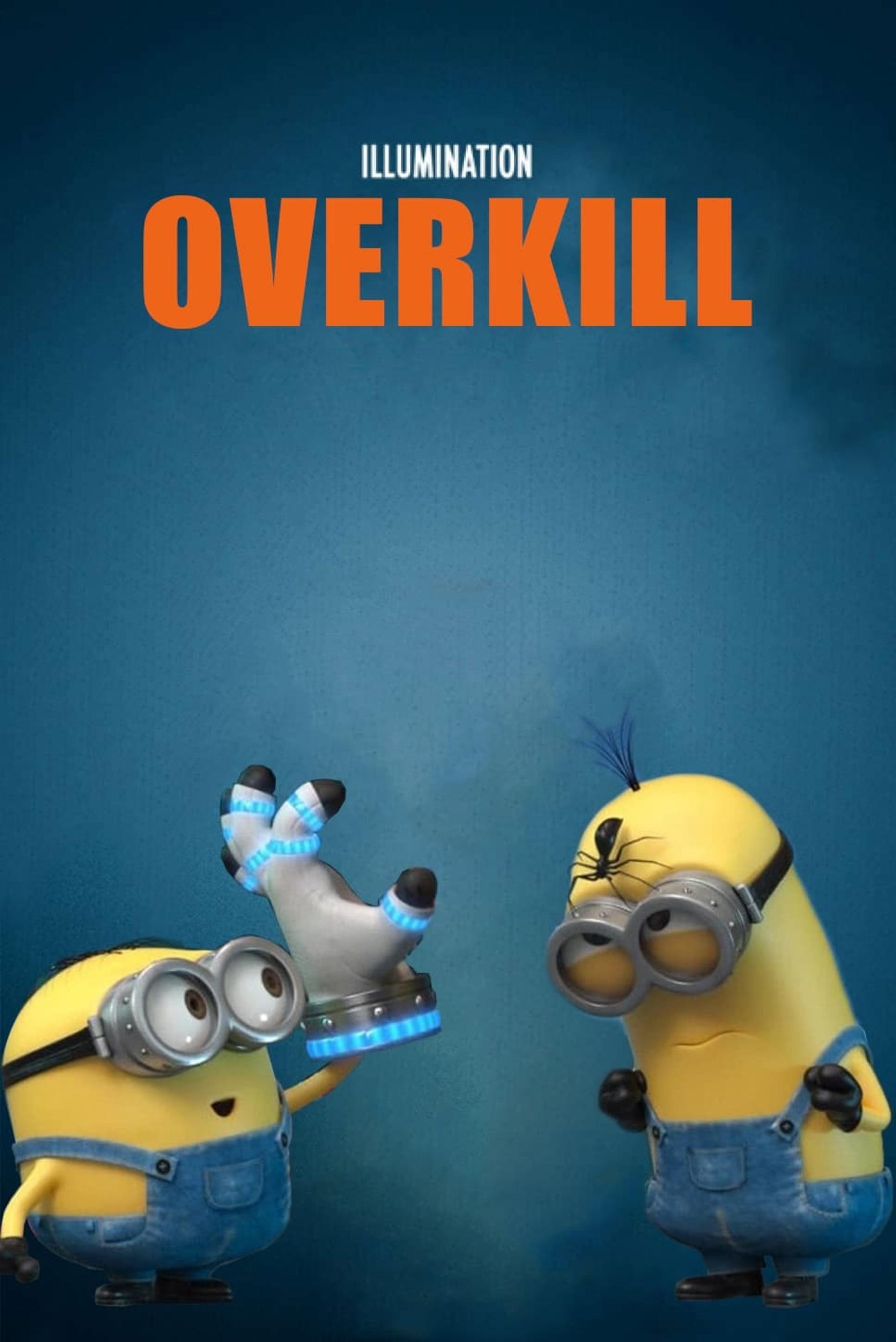 Minion Moments: Overkill