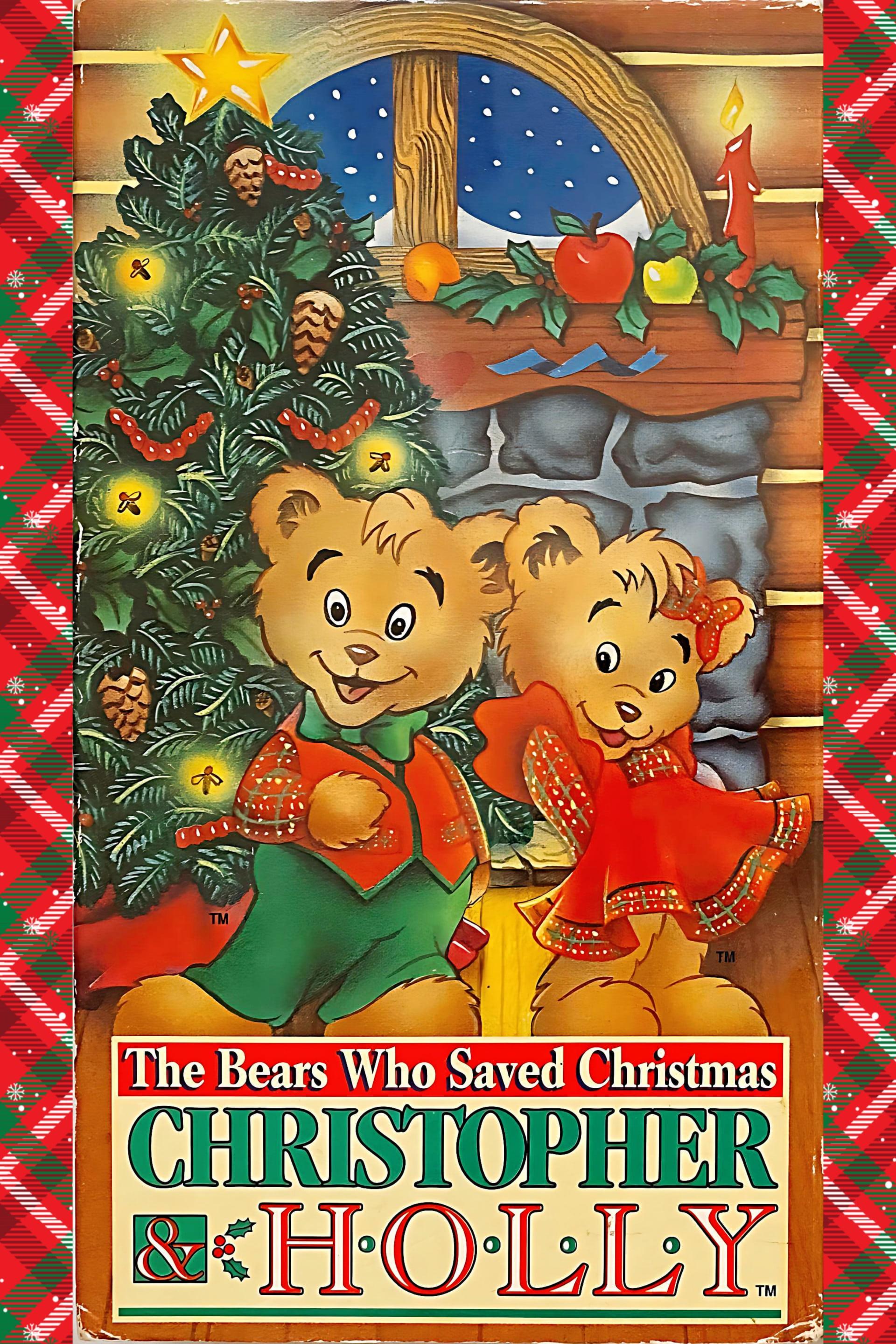 The Bears Who Saved Christmas: Christopher & Holly