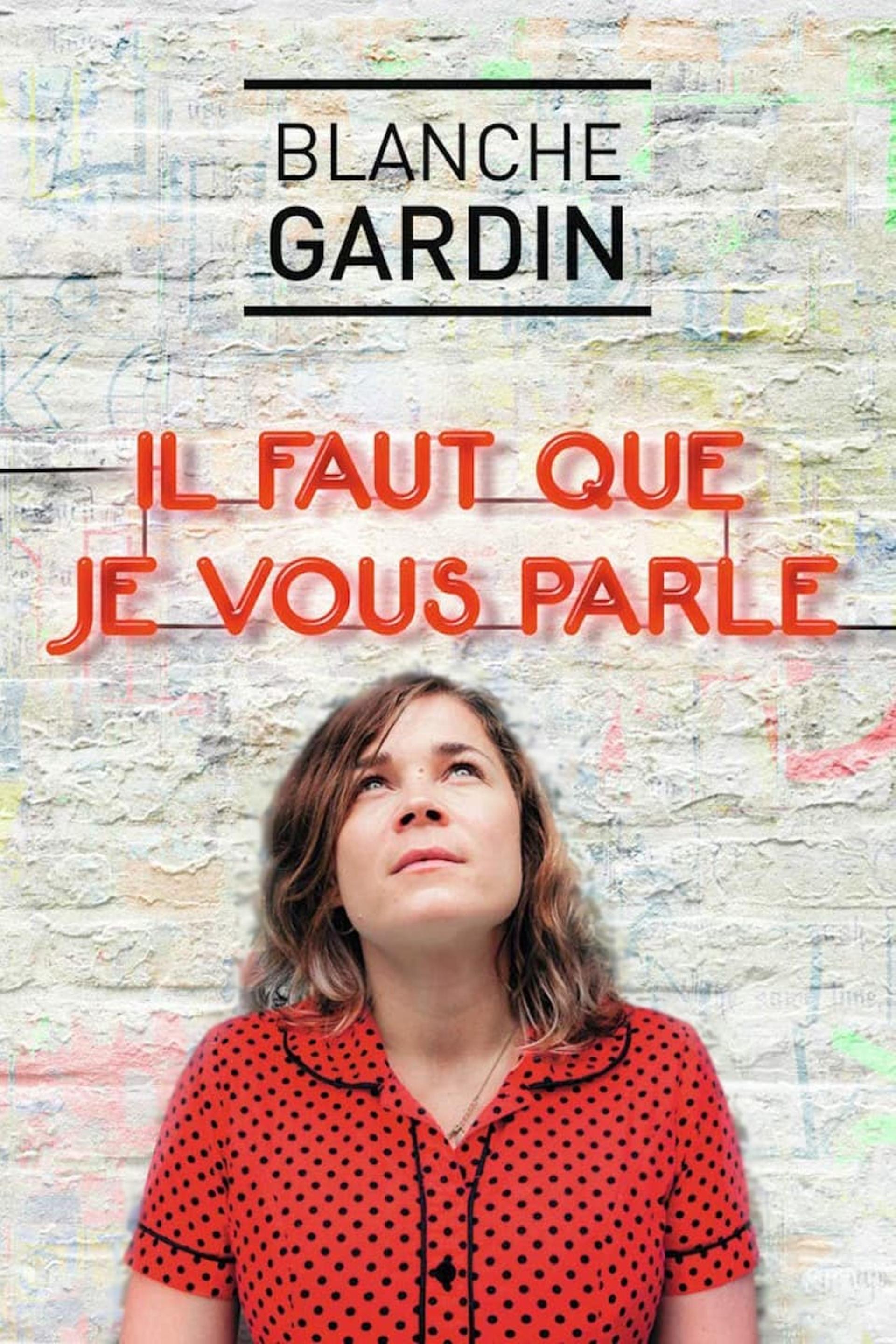 Blanche Gardin - Il faut que je vous parle