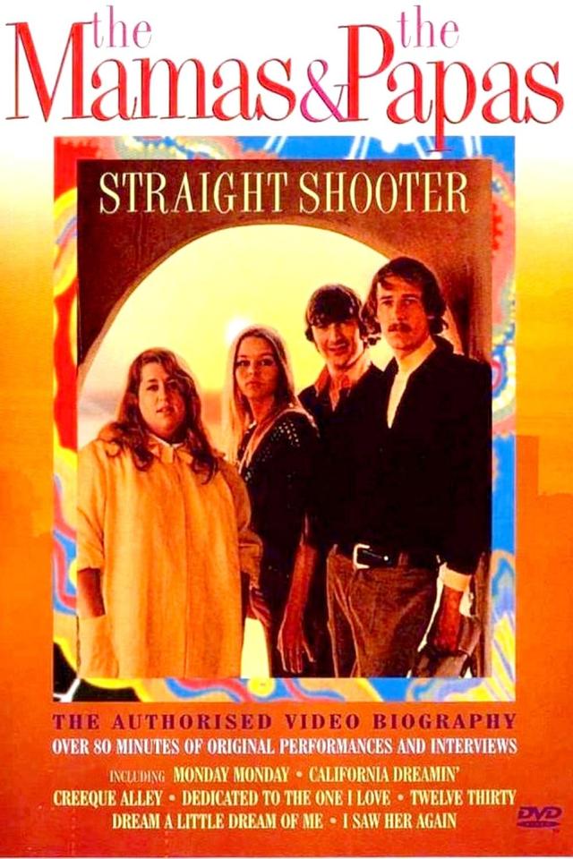 The Mamas & The Papas: Straight Shooter