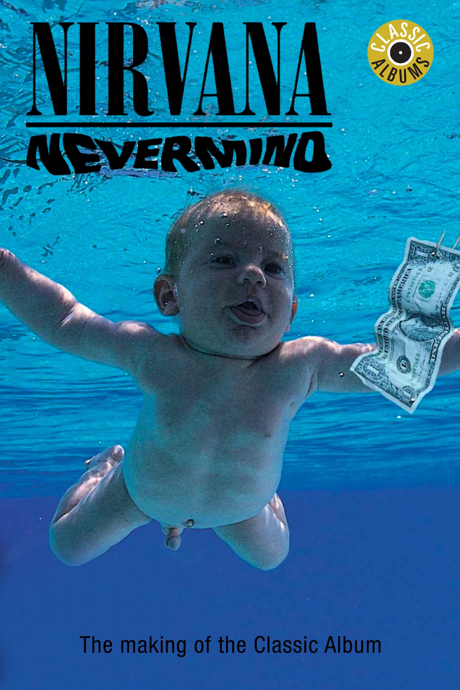 Classic Albums: Nirvana - Nevermind