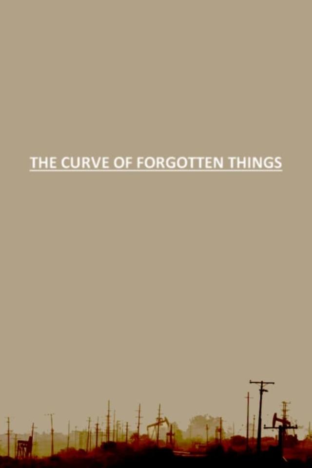 The Curve of Forgotten Things