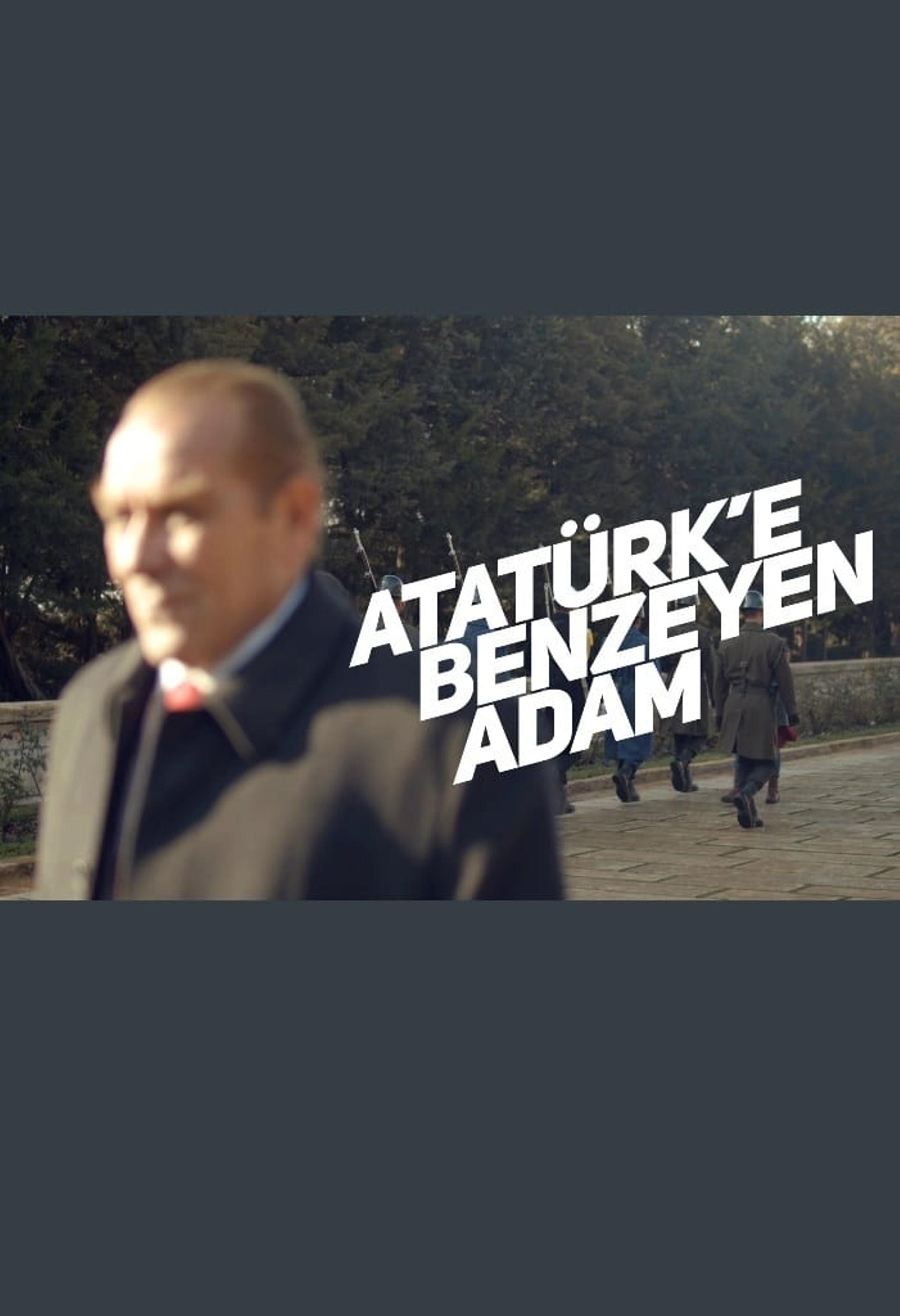 Atatürk'e Benzeyen Adam