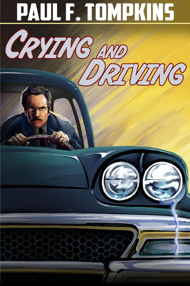 Paul F. Tompkins: Crying and Driving