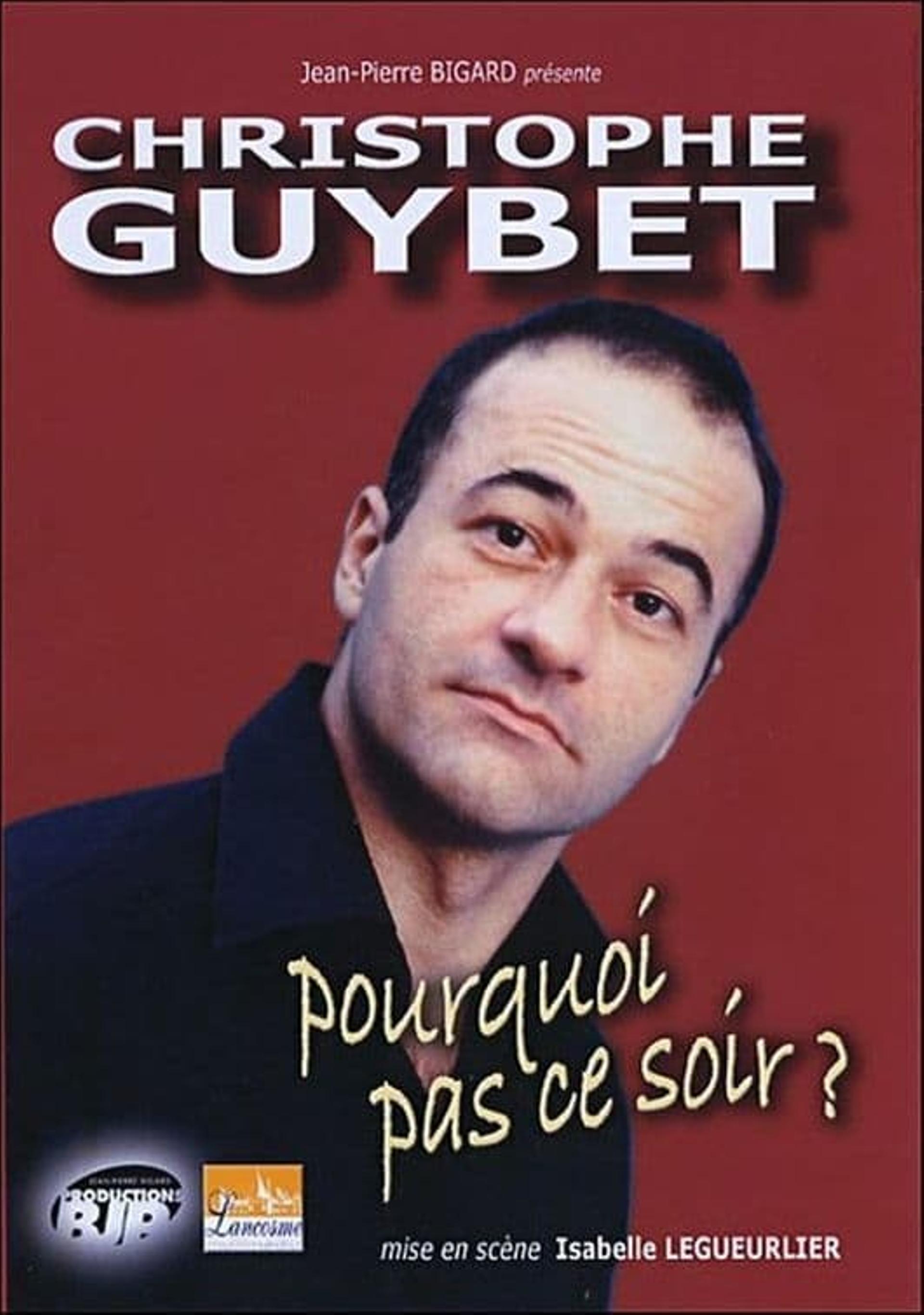 Christophe Guybet - Pourquoi pas ce soir ?