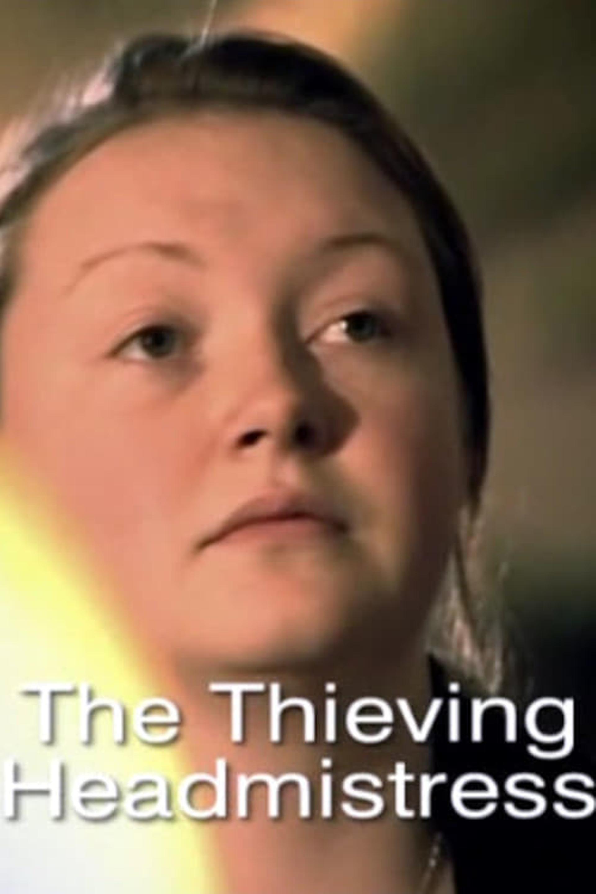 The Thieving Headmistress