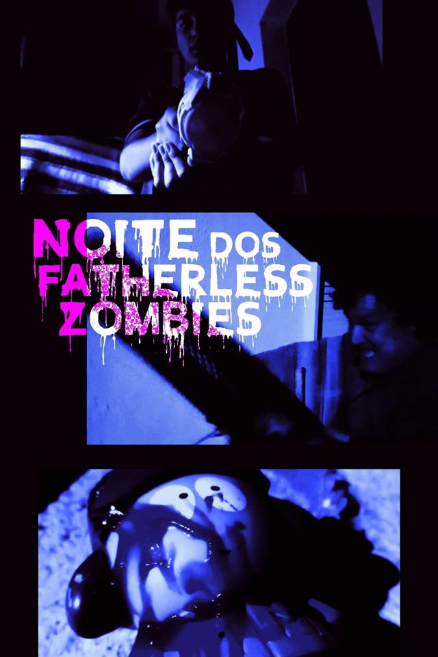 Night of the Fatherless Zombies