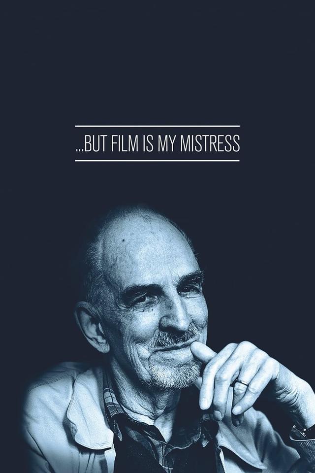 … But Film Is My Mistress