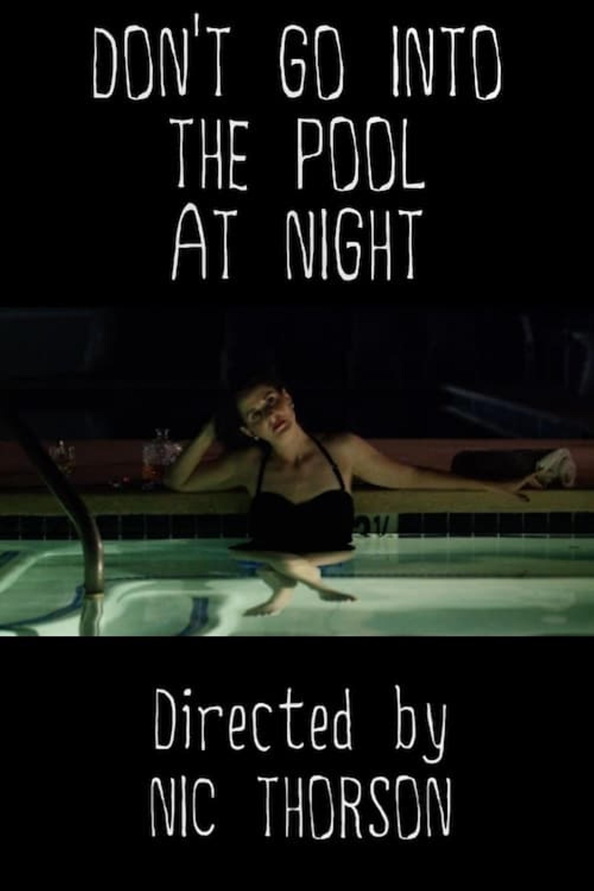 Don't Go Into the Pool at Night