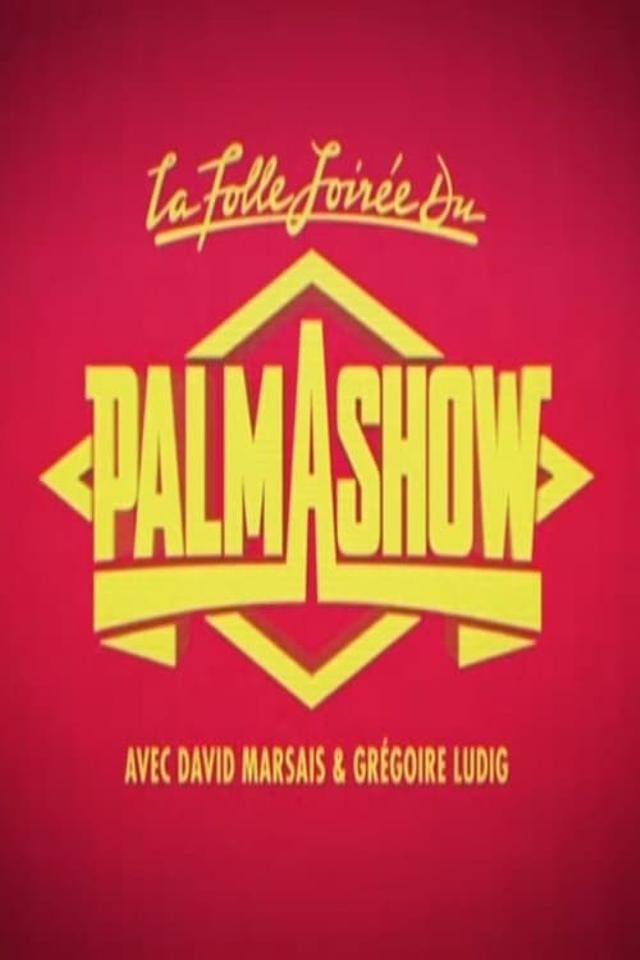 La Folle Soirée du Palmashow