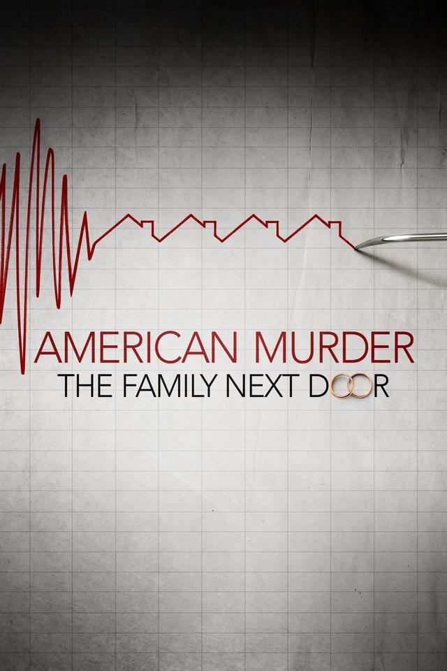 American Murder: The Family Next Door