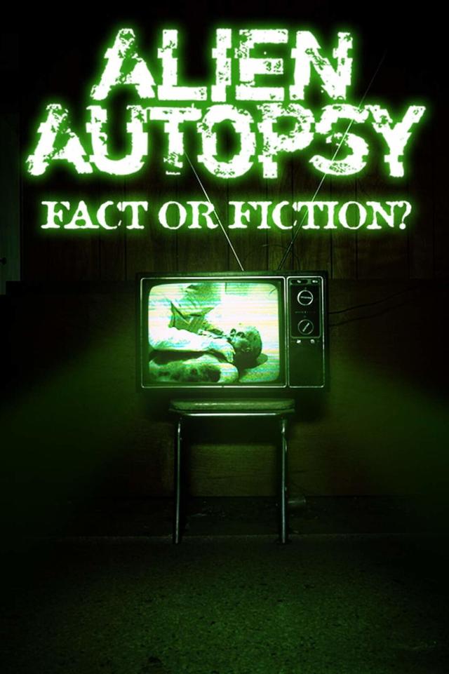 Alien Autopsy: Fact or Fiction?