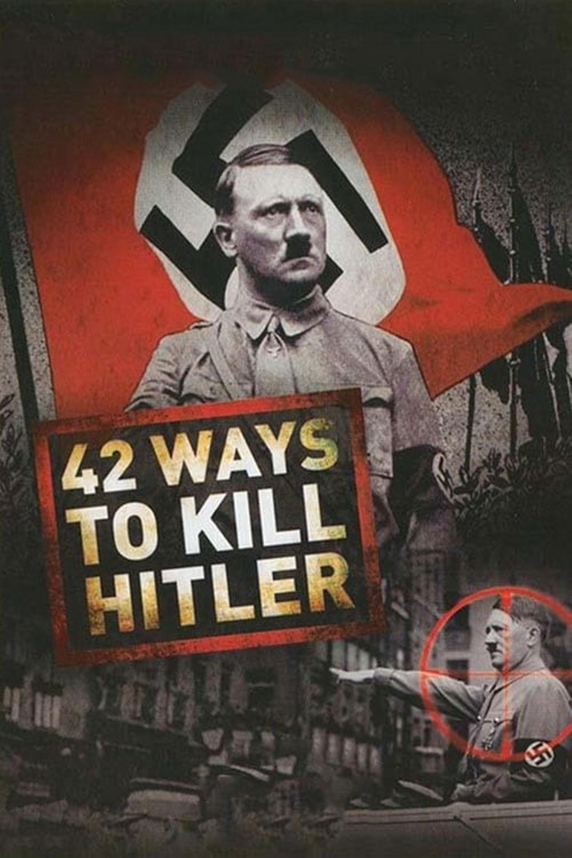 42 Ways to Kill Hitler