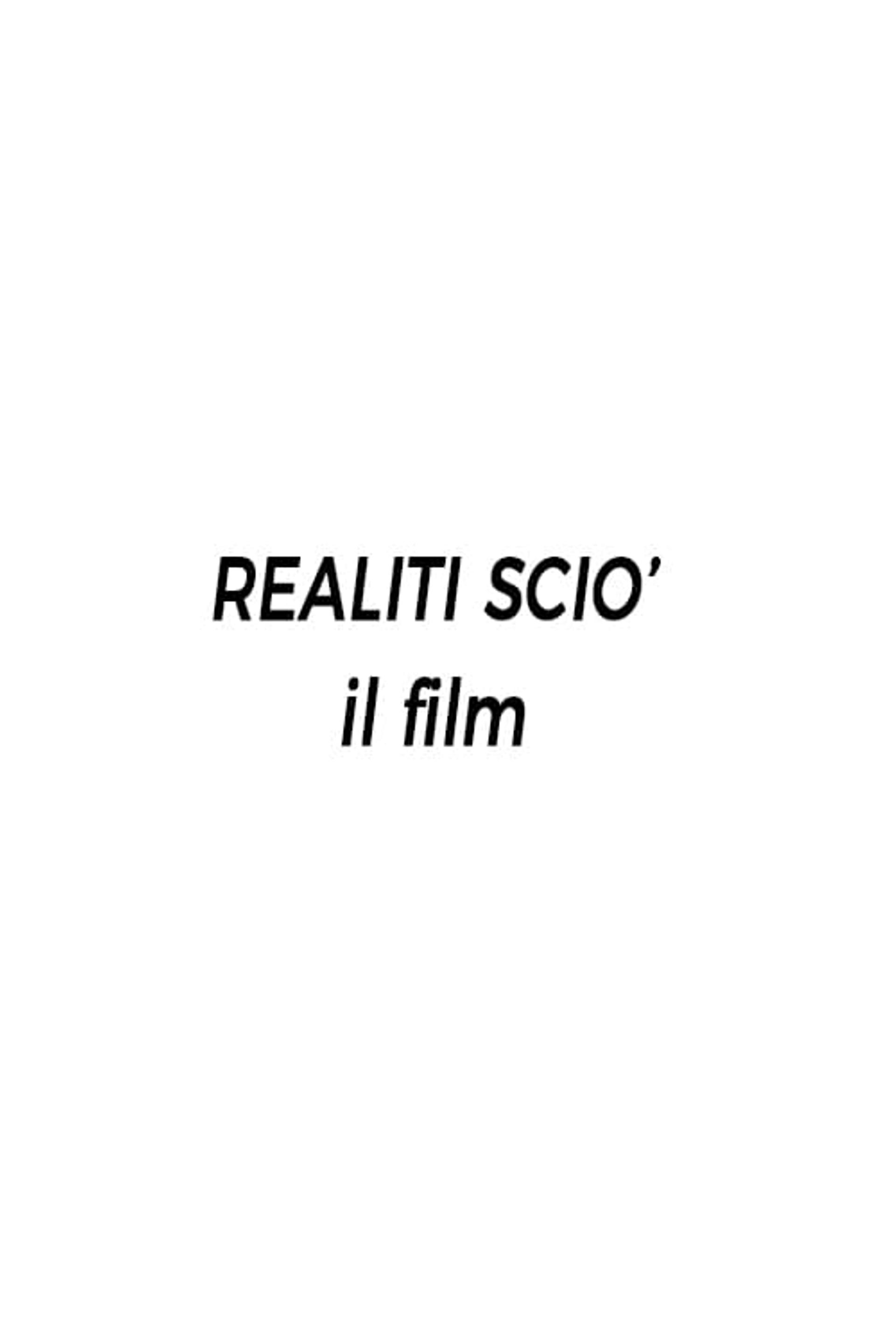 Realiti Scio': il film