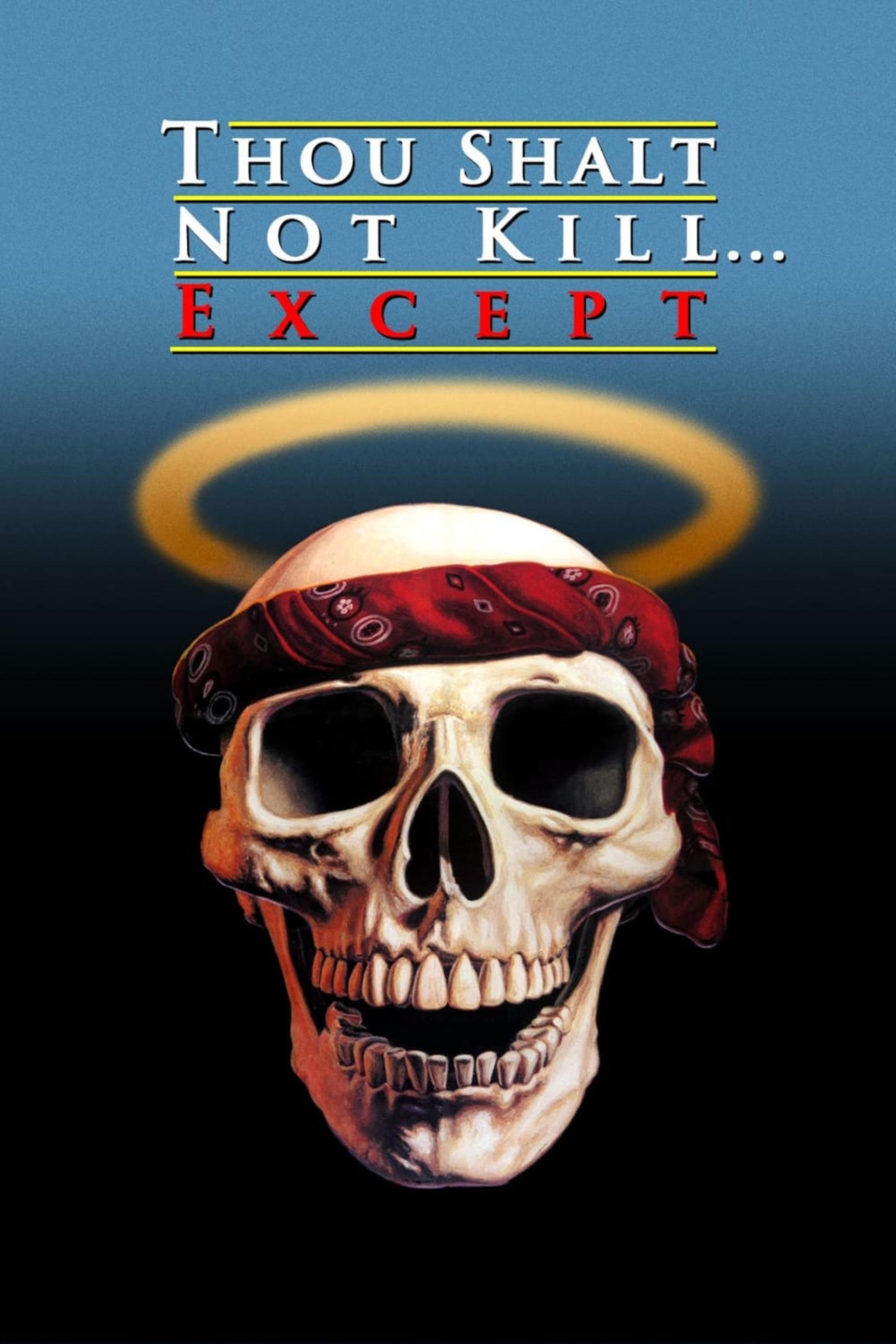 Thou Shalt Not Kill... Except