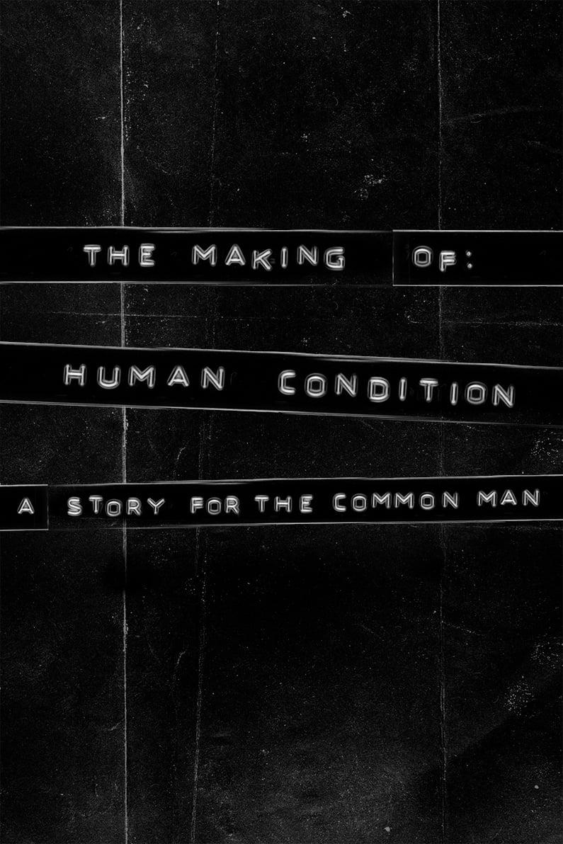 The Making of Human Condition: A Story for the Common Man