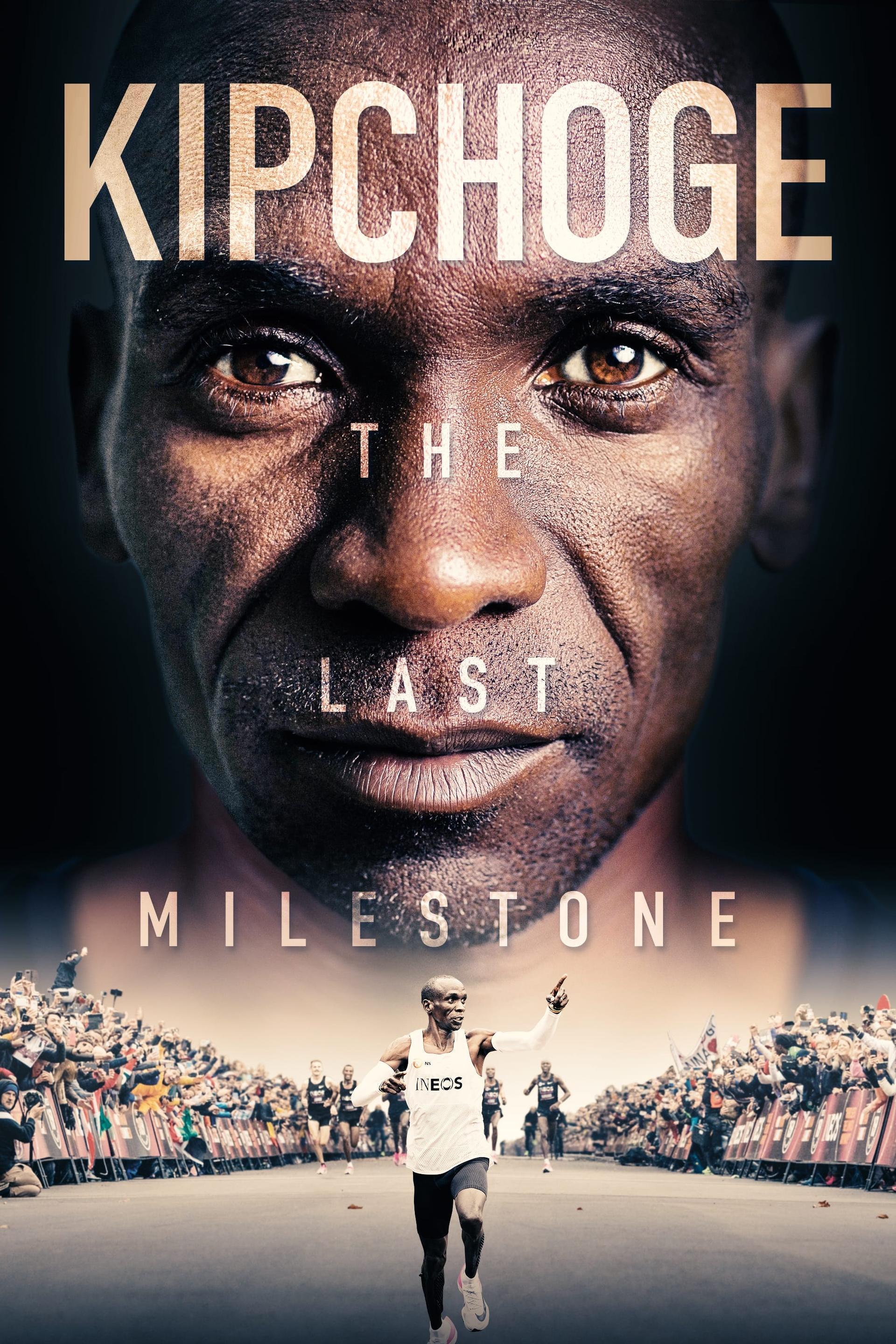 Kipchoge: The Last Milestone